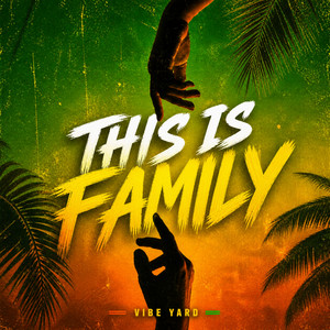 This Is Family by Vibe Yard