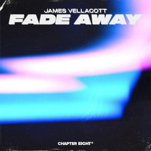Fade Away by James Vellacott