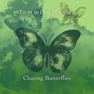Chasing Butterflies by Tommi Salomaa
