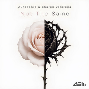 Not The Same - Extended by Aurosonic, Sharon Valerona