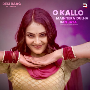 O Kallo Main Tera Dulha Ban Jata by Lokesh Gurjar, Gurmeet Bhadana, Totaram Sondhiya