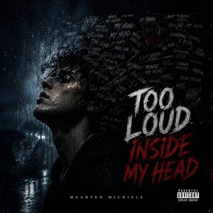 Too Loud In. My Head by Maarten Michiels