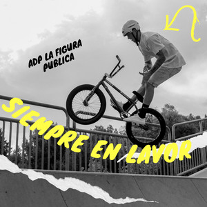 Siempre En Lavor by Adp La Figura Publica