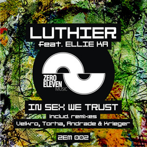 In Sex We Trust - song and lyrics by Luthier, Ellie K | Spotify