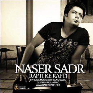 Rafti Ke Rafti — Naser Sadr cover art