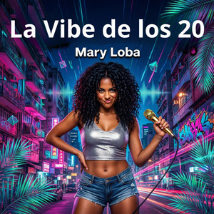 La vibe de los 20 by Mary Loba