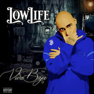 Low life by Vida Baja