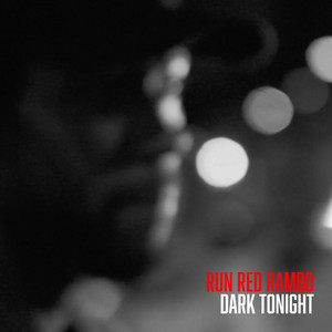 Dark Tonight - Radio Mix by Run Red Rambo