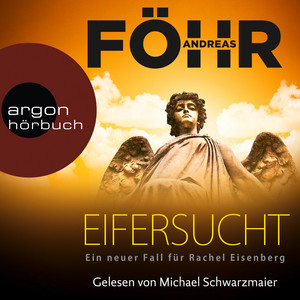 Eifersucht - Ein neuer Fall für Rachel Eisenberg (Gekürzte Lesung)