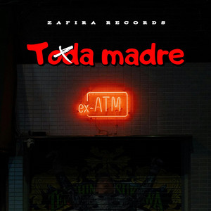 Toda Madre by Zafira Records