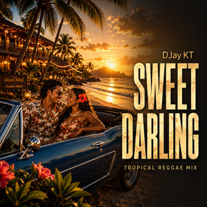 Sweet Darling - Tropical Reggae Mix by DJay KT