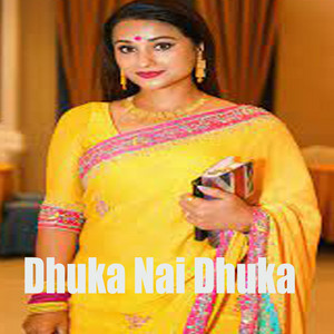 Dhuka Nai Dhuka