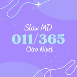 011/365 otro nivel by Slow MD
