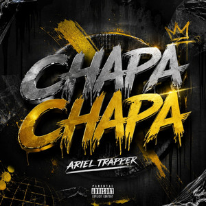 Chapa Chapa by Ariel Trapper