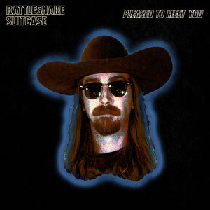Pleased To Meet You by Rattlesnake Suitcase