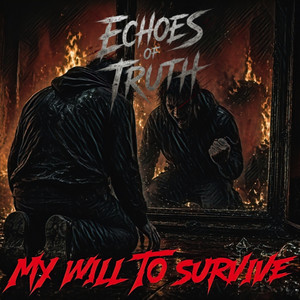 My Will to Survive by Echoes Of Truth