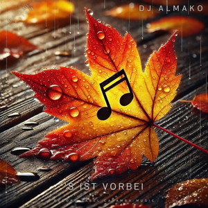 'S IST VORBEI - Special Version by DJ ALMAKO