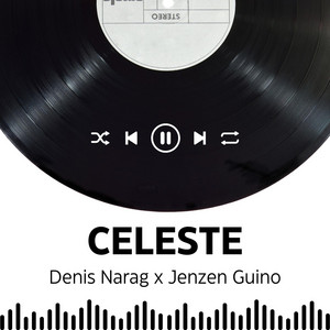 Celeste by Denis Narag, Jenzen Guino