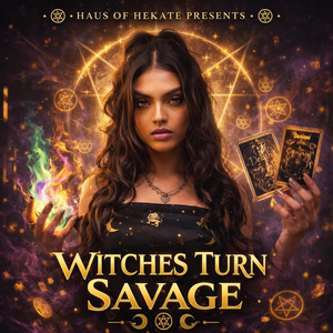 Witches Turn Savage by Haus of Hekate, Elsi, AG Girl