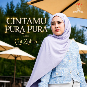 Cintamu Pura Pura by Cut Zuhra