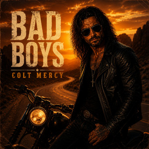 Bad Boys by Colt Mercy