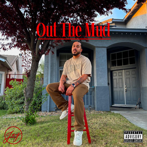 Out The Mud by Jay Jaquez