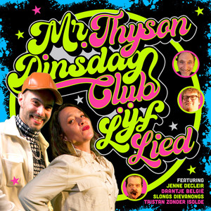Dinsdag Club Lijflied by Mr. Thyson, Slongs, Jenne Decleir, DAANTJE BELGIE, Tristan Zonder Isolde