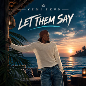 Let Them Say by Yemi Ekun