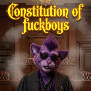 Constitution of Fuckboys by Fuzzy Butt Bassel