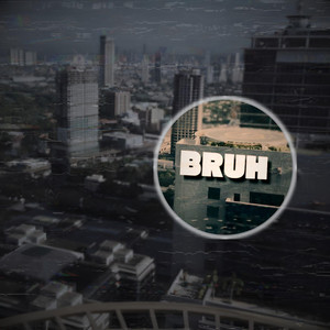 Bruh! by Violette Sabrina Sta. Cruz, Grhym3z