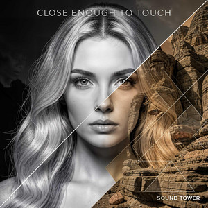 Close Enough To Touch by Sound Tower
