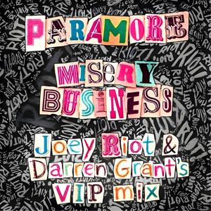 Misery Business - Paramore VIP Radio Mix by Joey Riot, Darren Grant