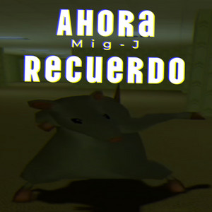 Mig-j - Ahora Recuerdo