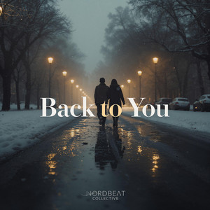 Back to You - Remastered Version by Nordbeat Collective