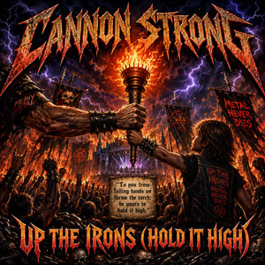 Up The Irons (Hold It High) by Cannon Strong