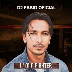 I ' M a Fighter by DjFabioOficial