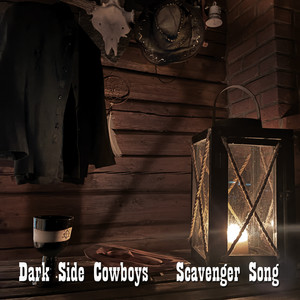 Scavenger Song by Dark Side Cowboys