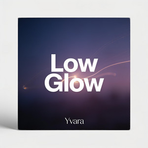 Low Glow by Yvara