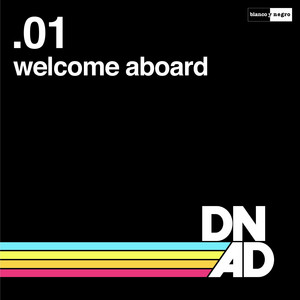 DNAD - Welcome Aboard (Edit)