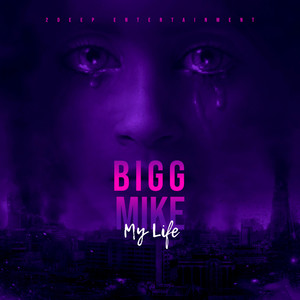 Bigg Mike - My Life