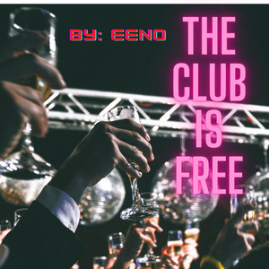 The Club is FREE - Radio Edit by EENO