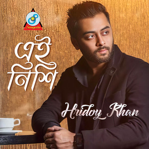Hridoy Khan - Ei Nishi