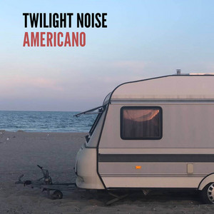 Twilight noise — AMERICANO