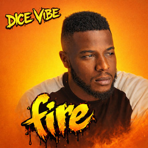 Fire by Dice Vibe