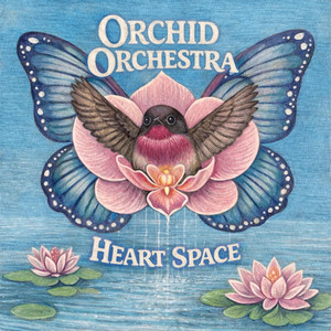 Heart Space by Orchid Orchestra