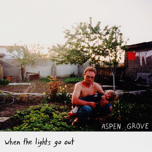 Aspen Grove — When the Lights Go Out