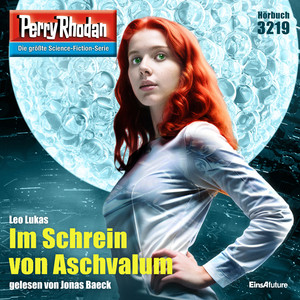 Im Schrein von Aschvalum [Perry Rhodan - Erstauflage 3219 (Ungekürzt)]