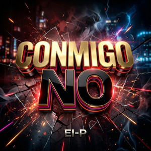 Conmigo no by EI-P