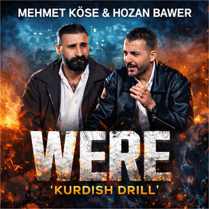 Were / Kurdish Drill by Mehmet Köse, Derdo Beat, Hozan Bawer