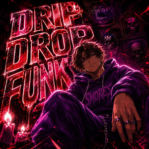 DRIP DROP FUNK - Slowed by Smores